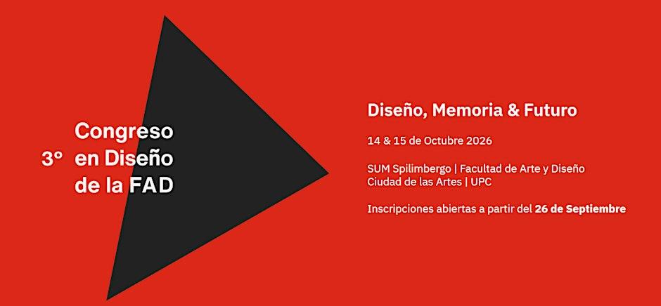 3º Congreso en Diseño de la FAD: Diseño, Memoria y Futuro