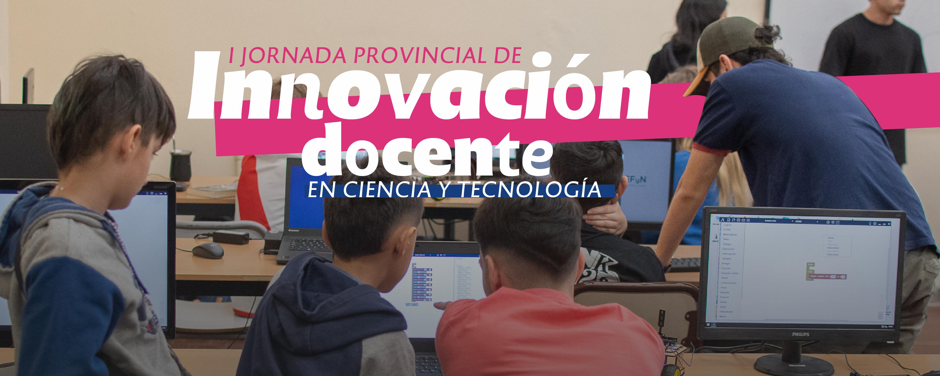 I Jornada Provincial de Innovación Docente en Ciencia y Tecnología